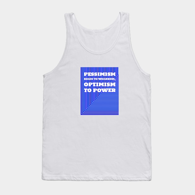 Pessimism Leads To Weakness Tank Top by Inspire & Motivate